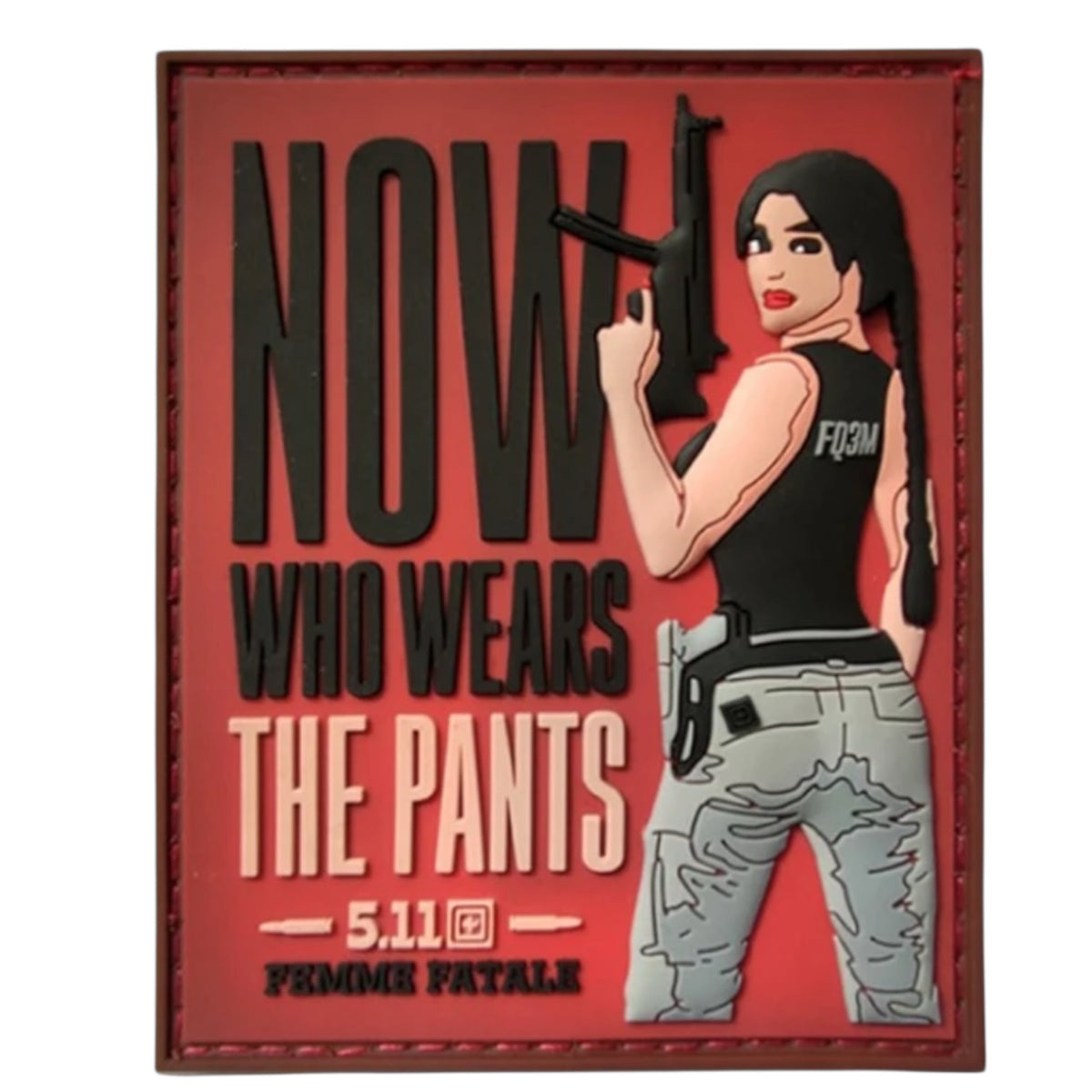 CrossFit 5.11 “Now Who Wears The Pants” Femme Fatale PVC Velcro Patch